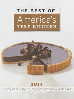 The Best of America's Test Kitchen: The Year's Best Recipes, Equipment Reviews, and Tastings Cover Image