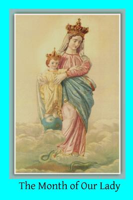 The Month of Our Lady: Under the Patronage of Our Lady of Victory