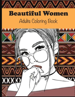 Beautiful Women Adult Coloring Book [Book]