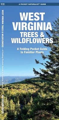 West Virginia Trees & Wildflowers: An Introduction to Familiar Species Cover Image