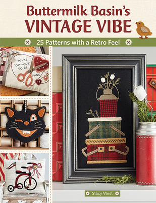 Buttermilk Basin's Vintage Vibe: 25 Patterns with a Retro Feel By Stacy West Cover Image