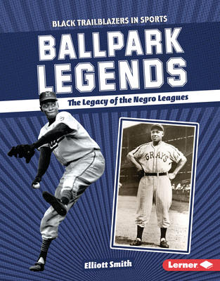 Ballpark Legends: The Legacy of the Negro Leagues (Black Trailblazers in Sports (Read Woke (Tm) Books))