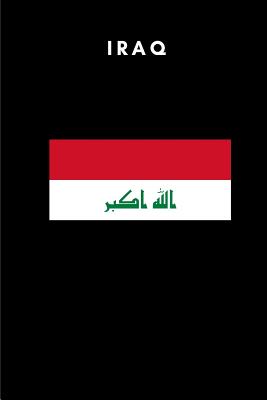 Iraq: Country Flag A5 Notebook to write in with 120 pages By Travel Journal Publishers Cover Image
