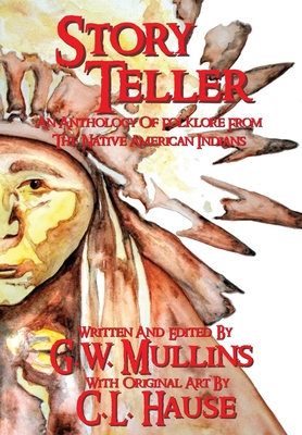 Story Teller An Anthology Of Folklore From The Native American Indians Cover Image