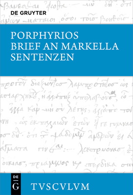 Brief an Markella, Sentenzen Und Auswahl Thematisch Verwandter Fragmente: Griechisch - Deutsch (Sammlung Tusculum)