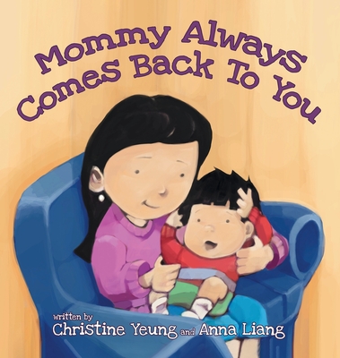 Mommy Always Comes Back to You By Christine Yeung, Anna Liang Cover Image