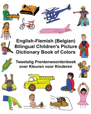 English-Flemish (Belgian) Bilingual Children's Picture Dictionary Book of Colors Tweetalig Prentenwoordenboek over Kleuren voor Kinderen Cover Image