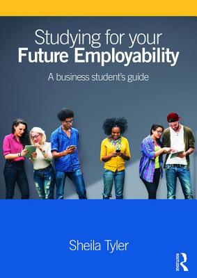 Studying for Your Future Employability: A Business Student's Guide Cover Image
