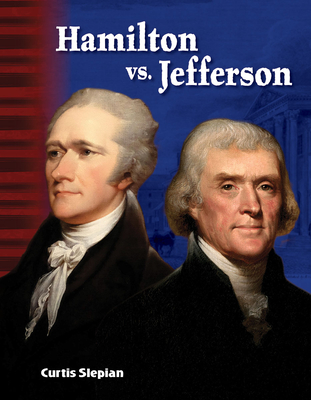 Hamilton vs. Jefferson (Social Studies: Informational Text) Cover Image
