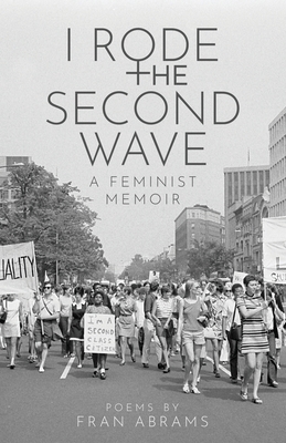 I Rode the Second Wave: A Feminist Memoir By Fran Abrams Cover Image