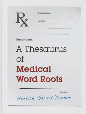 A Thesaurus of Medical Word Roots Cover Image