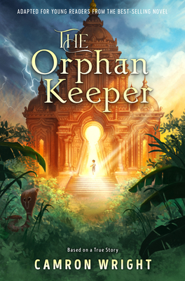 The Orphan Keeper: Adapted for Young Readers from the Best-Selling Novel By Camron Wright Cover Image