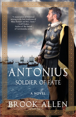 Antonius: Soldier of Fate (The Antonius Trilogy)