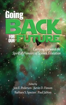 Going Back to Our Future: Carrying Forward the Spirit of Pioneers of Science Education (Hc) Cover Image