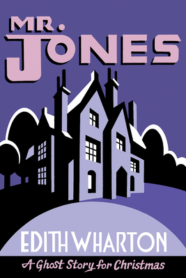 MR Jones (Seth's Christmas Ghost Stories) By Edith Wharton, Seth (Illustrator) Cover Image