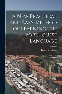 A New Practical and Easy Method of Learning the Portuguese Language Cover Image