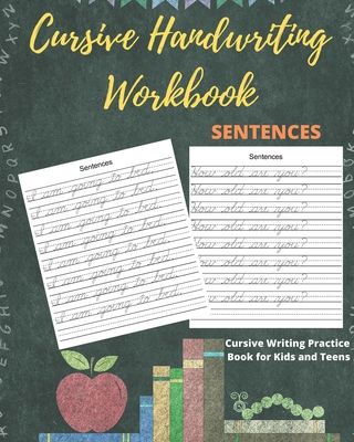 Cursive Handwriting Workbook Sentences: Practice Cursive Writing Sentences, Letters and Notes for Kids and Teens By Goldstar Workbooks Cover Image