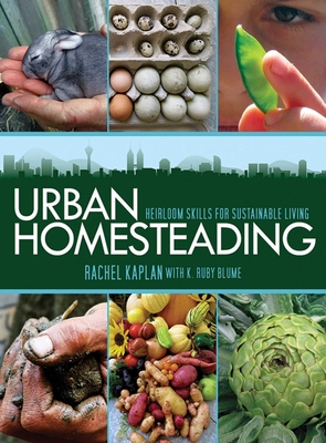 Urban Homesteading: Heirloom Skills for Sustainable Living Cover Image