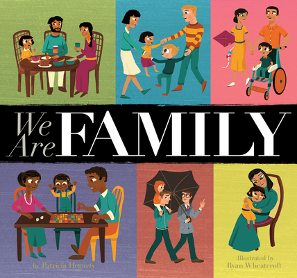 We Are Family By Patricia Hegarty, Ryan Wheatcroft (Illustrator) Cover Image