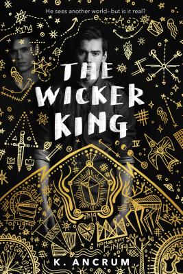 The Wicker King By K. Ancrum Cover Image