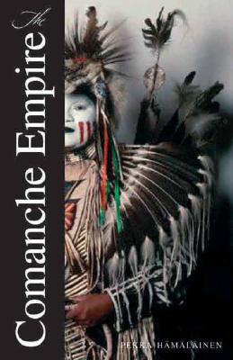 The Comanche Empire Hardcover Politics And Prose Bookstore