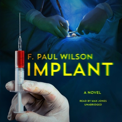 Implant By F. Paul Wilson, Max Jones (Read by) Cover Image