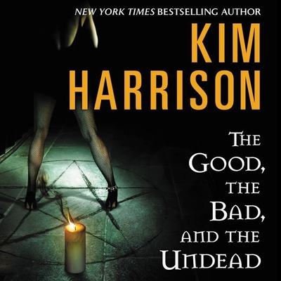 The Good, the Bad, and the Undead By Kim Harrison, Marguerite Gavin (Read by) Cover Image