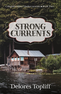 Strong Currents By Delores Topliff Cover Image