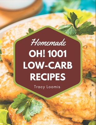 Oh! 1001 Homemade Cookie Recipes: A Homemade Cookie Cookbook You Will Need [Book]