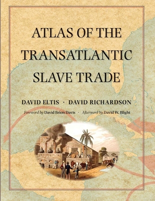 Atlas of the Transatlantic Slave Trade (The Lewis Walpole Series in Eighteenth-Century Culture and History) Cover Image