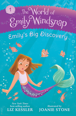 The World of Emily Windsnap: Emily’s Big Discovery By Liz Kessler, Joanie Stone (Illustrator) Cover Image