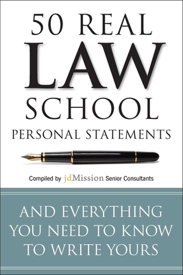 50 Real Law School Personal Statements: And Everything You Need to Know to Write Yours (Manhattan Prep LSAT Strategy Guides)
