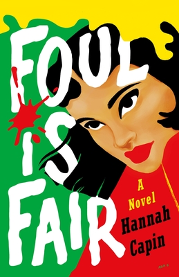 Foul is Fair: A Novel By Hannah Capin Cover Image