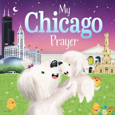 My Chicago Prayer (My Prayer) By Karen Calderon (Illustrator), Trevor McCurdie Cover Image