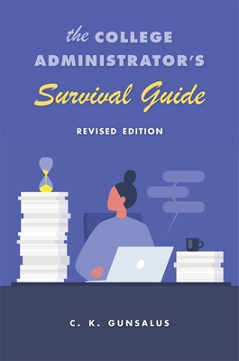 The College Administrator's Survival Guide: Revised Edition Cover Image