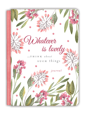Whatever Is Lovely Gratitude Journal By Ellie Claire Cover Image