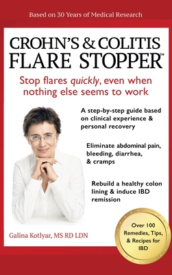 Crohn's and Colitis the Flare Stopper(TM)System.: A Step-By-Step Guide Based on 30 Years of Medical Research and Clinical Experience By Galina Kotlyar Rd Ldn Cover Image