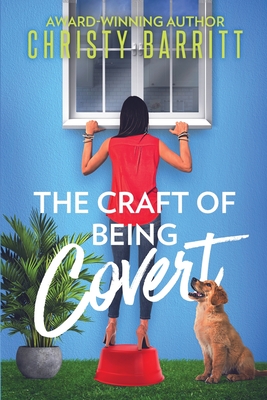The Craft of Being Covert (The Sidekick's Survival Guide #6)