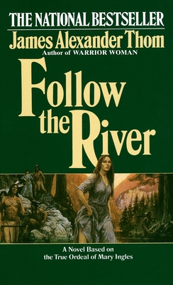 Follow the River: A Novel Cover Image