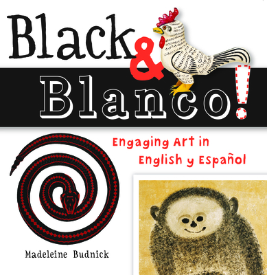 Black & Blanco!: Engaging Art in English Y Español Cover Image