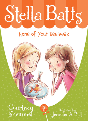 None of Your Beeswax (Stella Batts) By Courtney Sheinmel, Jennifer A. Bell (Illustrator) Cover Image