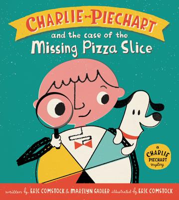 Charlie Piechart and the Case of the Missing Pizza Slice Cover Image