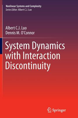 System Dynamics with Interaction Discontinuity (Nonlinear Systems and Complexity #13)