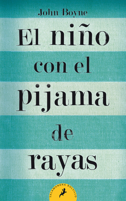 El niño con el pijama de rayas/ The Boy in the Striped Pajamas By John Boyne Cover Image
