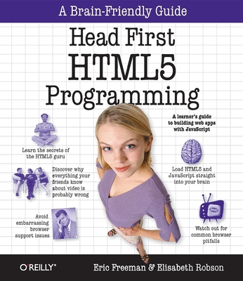 Head First HTML5 Programming: Building Web Apps with JavaScript By Eric Freeman, Elisabeth Robson Cover Image