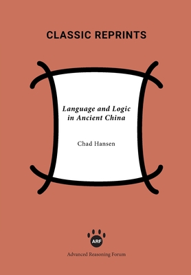 Language and Logic in Ancient China (Classic Reprints) By Chad Hansen Cover Image