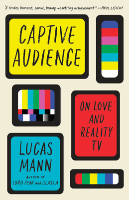 Captive Audience: On Love and Reality TV Cover Image
