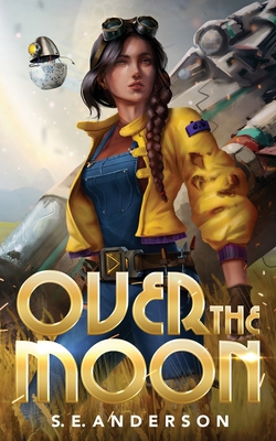 Over the Moon By Sarah E. Anderson Cover Image