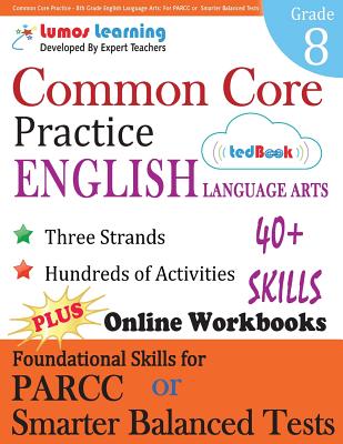 Common Core Practice - 8th Grade English Language Arts: Workbooks to Prepare for the Parcc or Smarter Balanced Test Cover Image