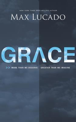 Grace: More Than We Deserve, Greater Than We Imagine Cover Image